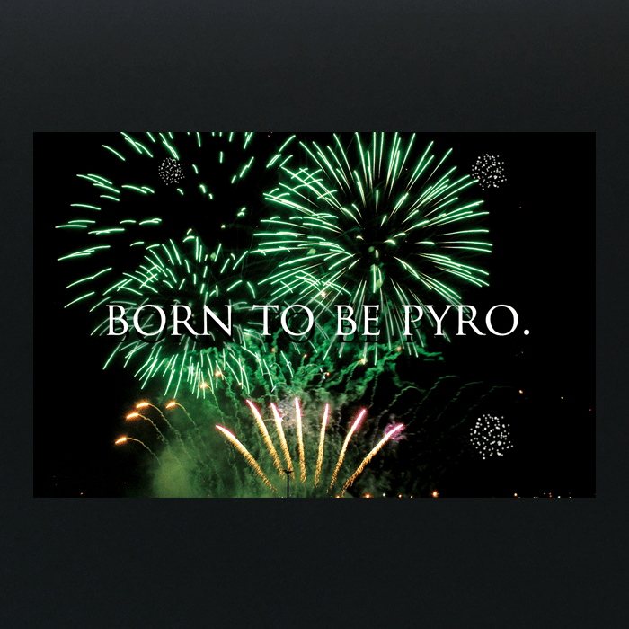Born To Be Pyro - Vinyl Sticker